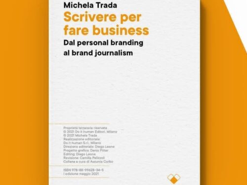 “Scrivere per fare business, dal personal branding al brand journalism”: continua a far parlare di sé il libro della giornalista Michela Trada