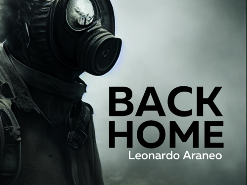 “BACK HOME”, in uscita il thriller distopico del regista e scrittore Leonardo Araneo