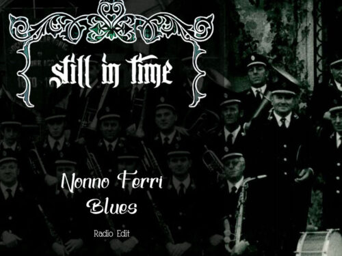 ” NONNO FERRI BLUES” nuovo singolo degli Still in Time